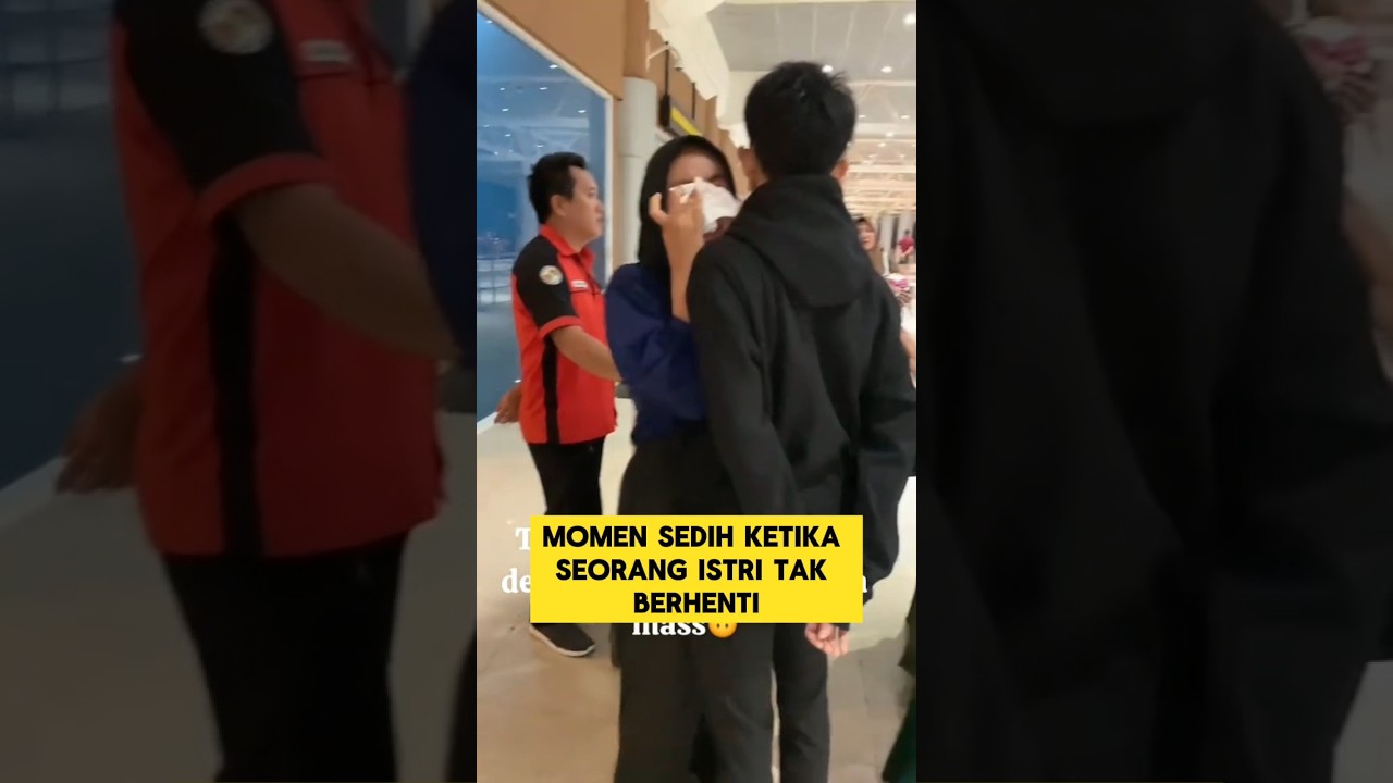 Istri Menangis Saat Suami Merantau 😢