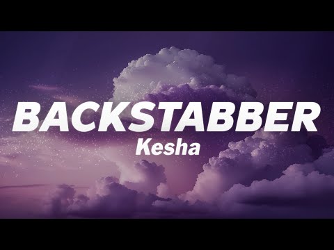 Kesha - Backstabber (Lyrics)