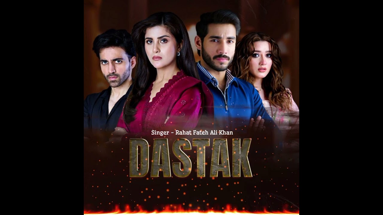 Dastak OST by Rahat Fateh Ali Khan | Heartfelt Song from Pakistani Drama 2025 🎶
