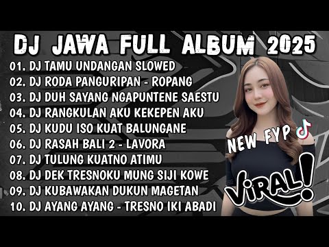 DJ JAWA TERBARU 2025 FULL BASS - DJ TAMU UNDANGAN X RODA PANGURIPAN (ROPANG) FULL ALBUM VIRAL TIKTOK