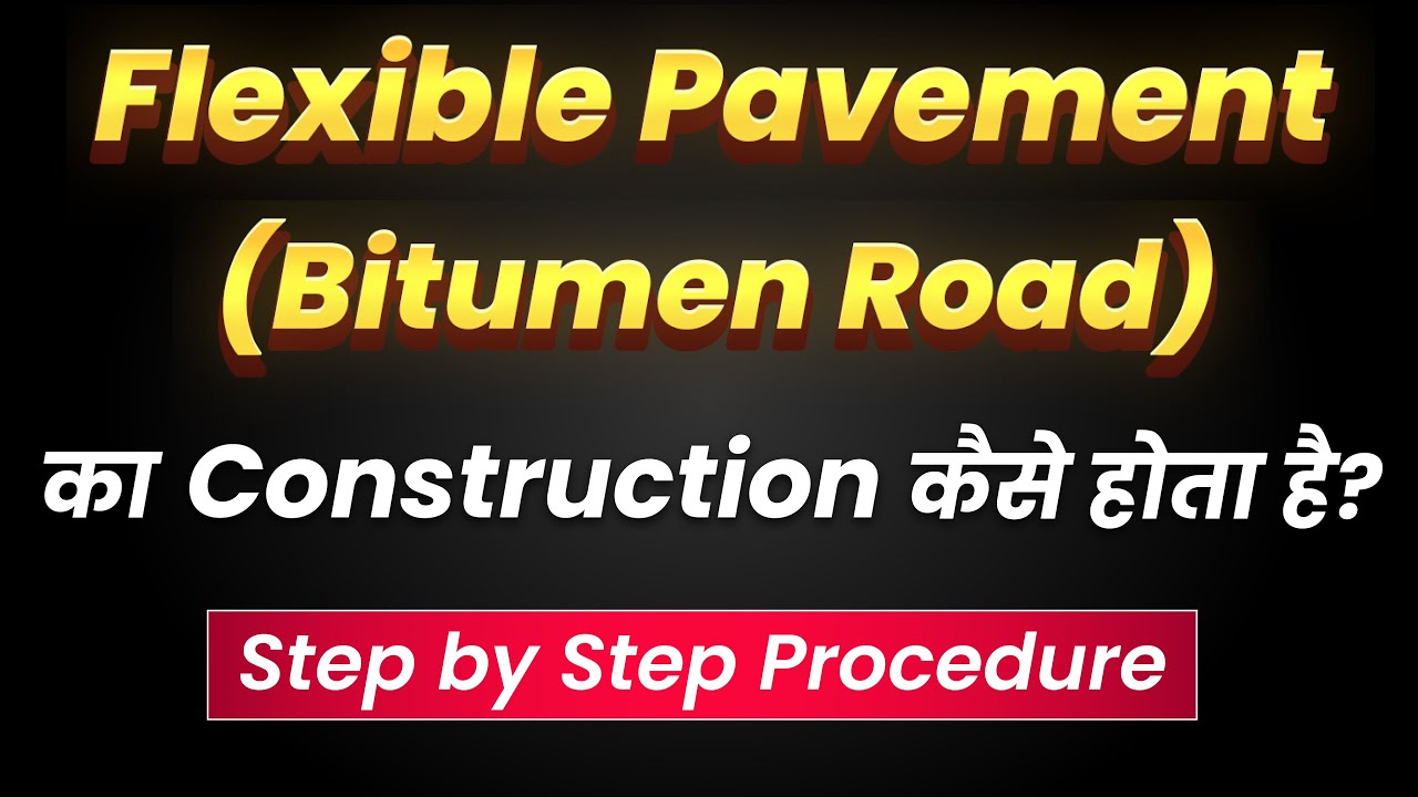 Flexible Pavement Road बनाना आसान है! Step-by-Step Guide 🚧 | Bitumen Road Construction Process