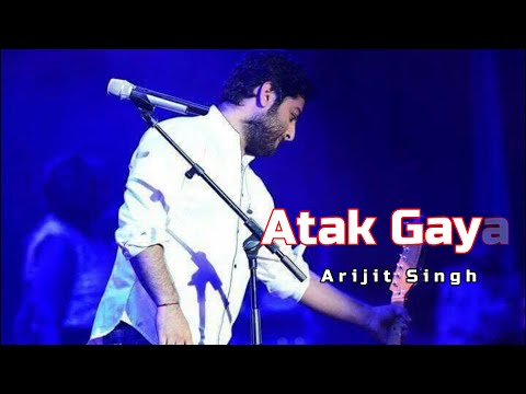 ATAK GAYA Lyrics – Arijit Singh | Badhaai Do | Rajkumar Rao and Bhumi Pedneka