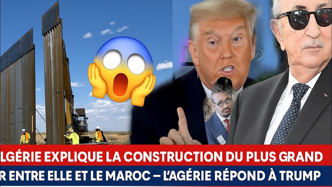 Mur Algérie-Maroc : Un projet colossal aux enjeux géopolitiques majeurs 🌍