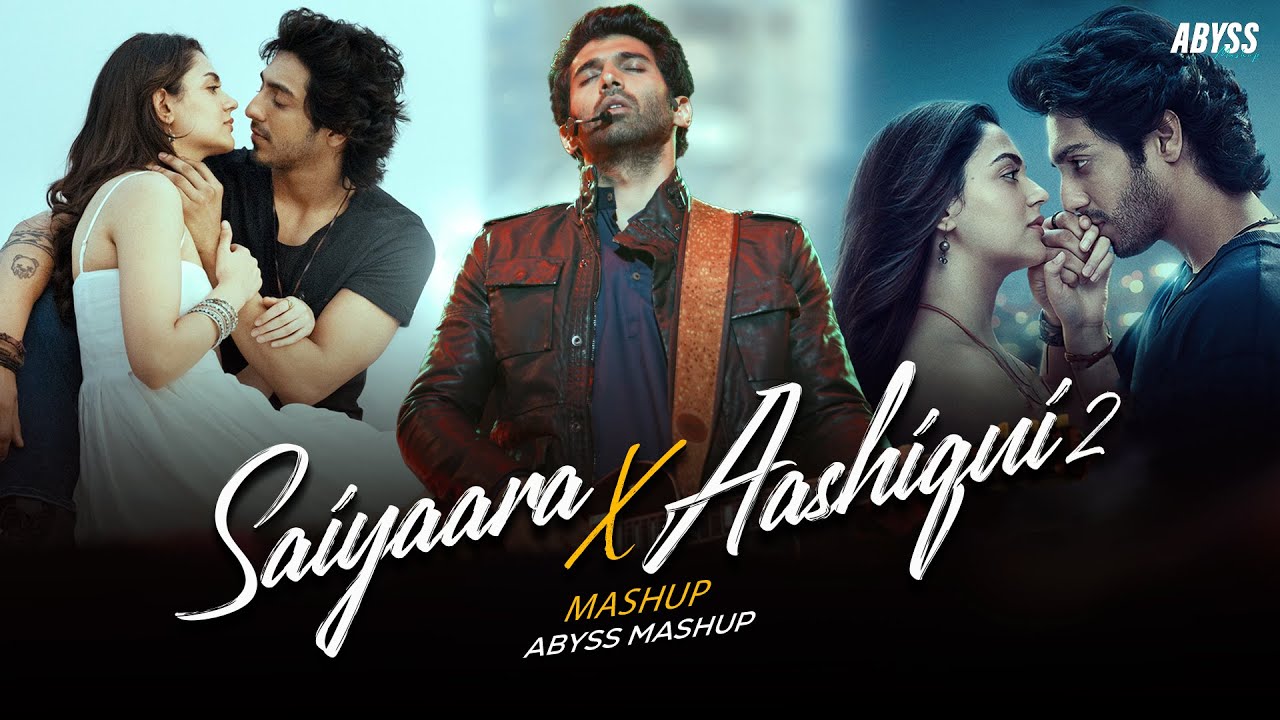 Saiyaara X Aashiqui 2 Mashup | Arijit Singh | Faheem Abdullah | Abyss Mashup