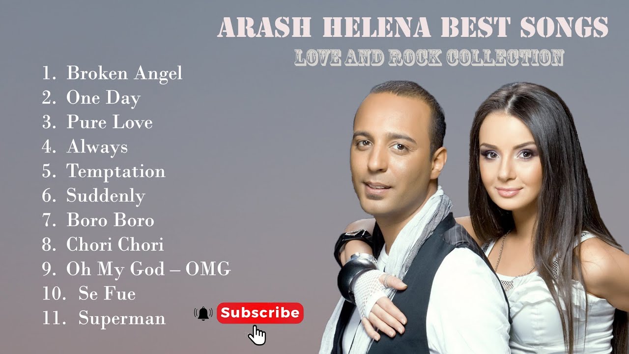 Arash Helena's Top Hits 🎶 | Best Songs by the Legendary Artist