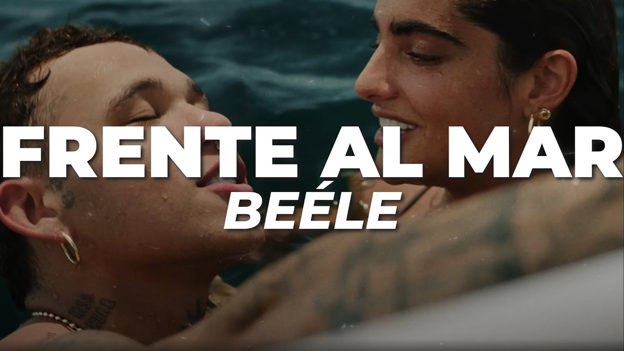 Beéle - Frente Al Mar (Letra) 🌊