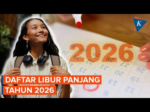 Siap-siap! Tahun 2026 Banyak Libur Panjang, Kapan Aja Ya?