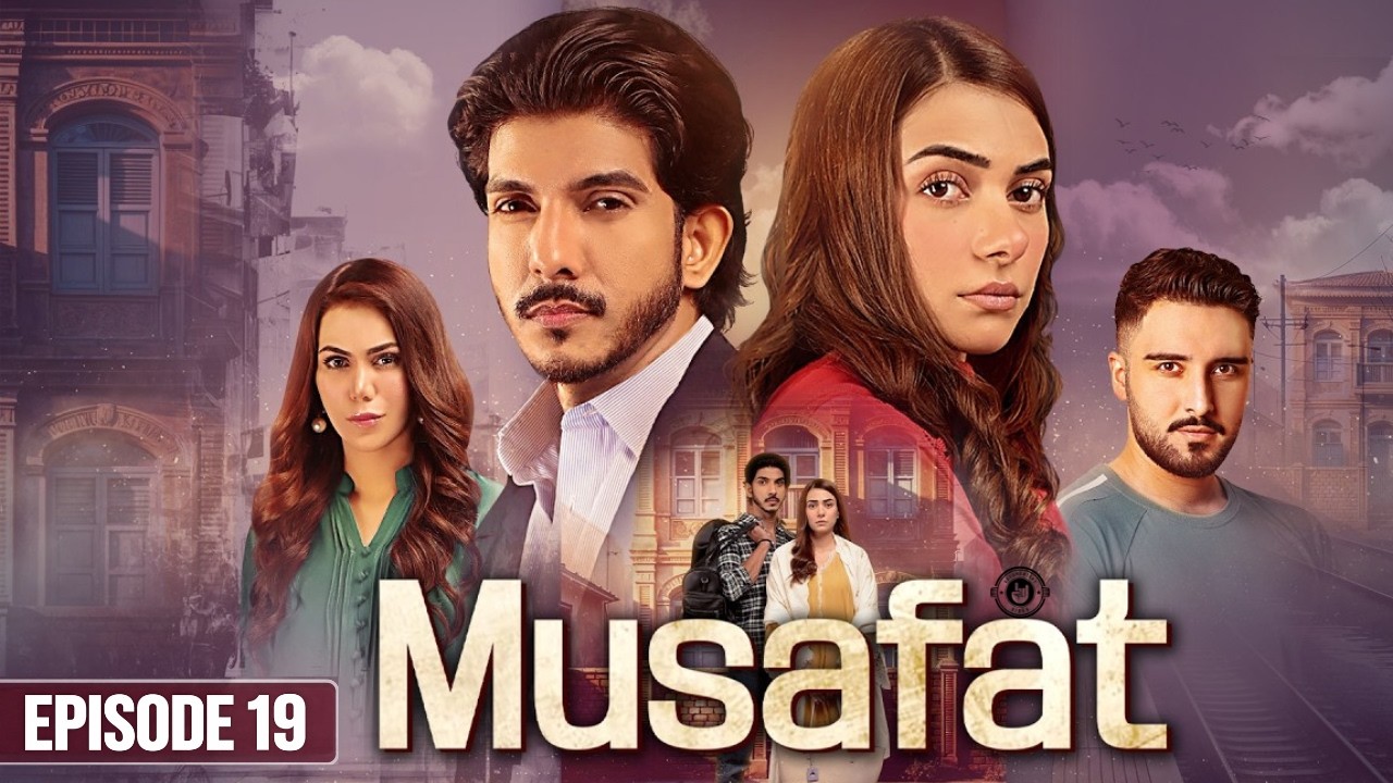 Musafat Episode 19 [Eng Sub] | April 19, 2026