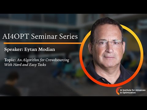 AI4OPT Seminar Series: An Algorithm for Crowdsourcing With Hard and Easy Tasks