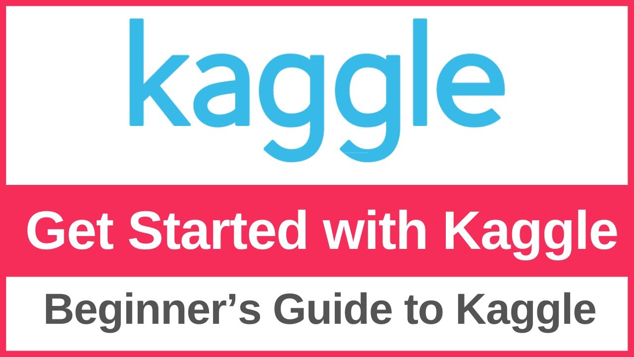 Beginner's Guide to Getting Started with Kaggle 🔥