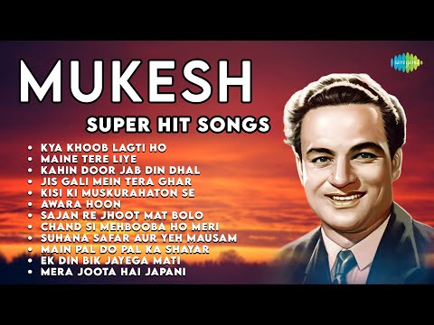 Mukesh Super Hit Songs | Kya Khoob Lagti Ho | Maine Tere Liye | Kahin Door Jab Din Dhal