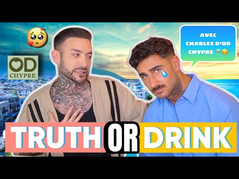 TRUTH OR DRINK ft CHARLES D’OD CHYPRE ! 🌊🇨🇾 ( Injustement éliminé ? Il dit TOUT! 👀🥂 )