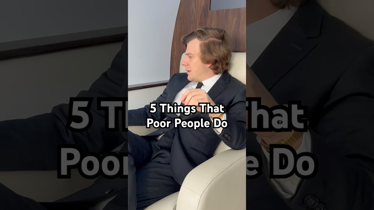 5 Things Poor People Do - That Rich People Do Not Do