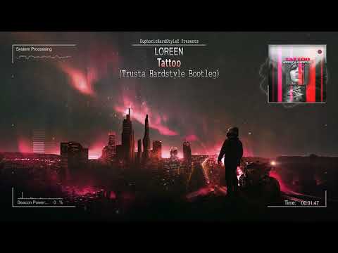 Loreen - Tattoo (Trusta Hardstyle Bootleg) [Free Release]