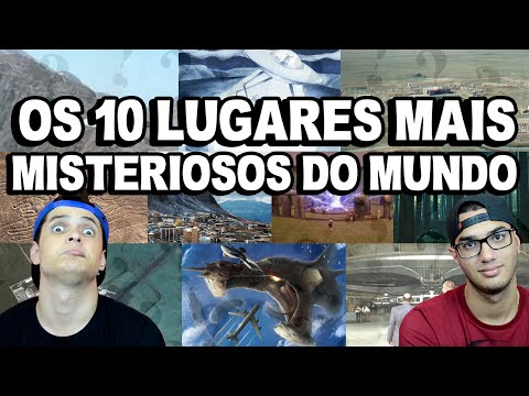 OS 10 LUGARES MAIS MISTERIOSOS DO MUNDO