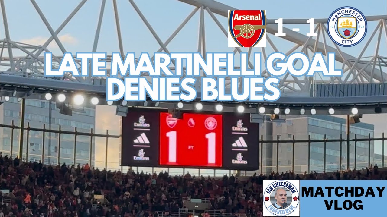 Arsenal 1-1 Man City | Thrilling Matchday Vlog & Martinelli's Late Equalizer ⚽
