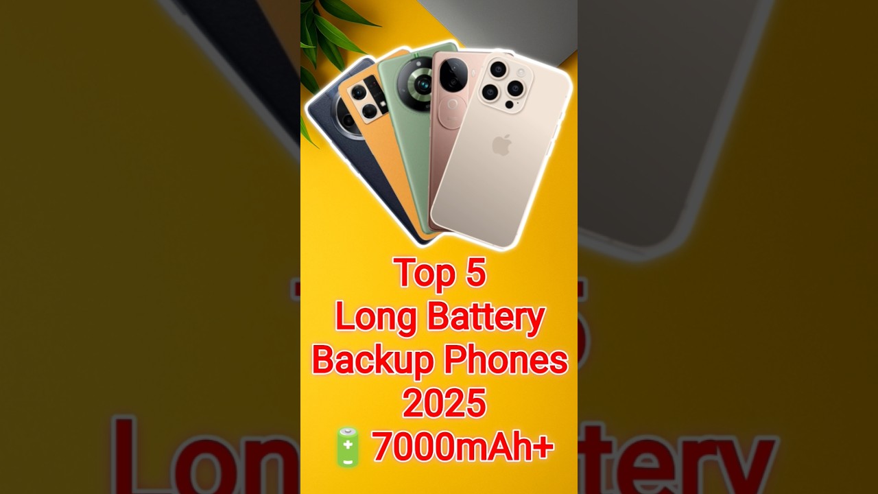 Top 5 Phones with 7000mAh+ Battery in 2025 🔋