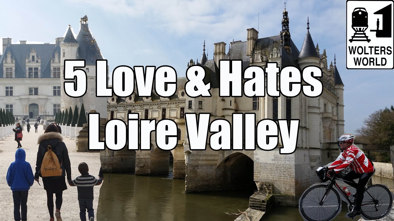 Visit Loire Valley – 5 Highlights and Challenges of Exploring the Region