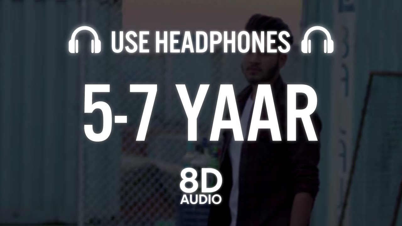 Karan Randhawa - 5-7 Yaar (8D AUDIO) | Happy Raikoti