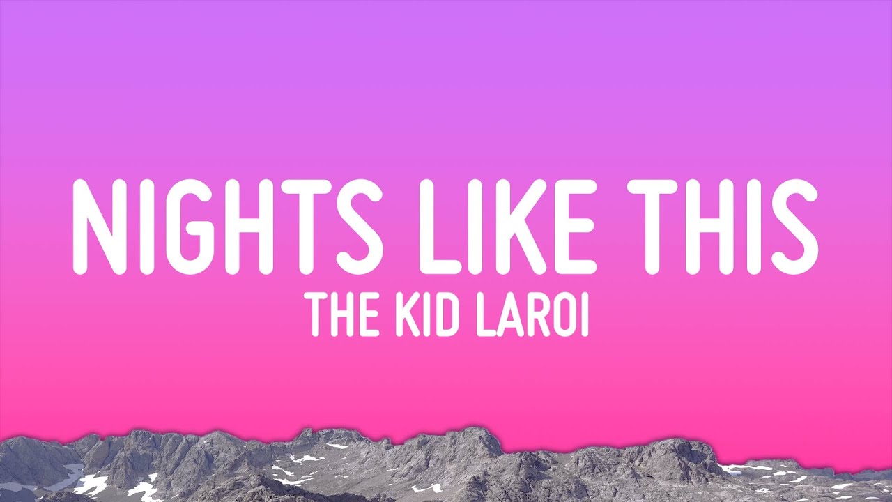 The Kid LAROI - NIGHTS LIKE THIS 🎶 | Lyrics & Download Link