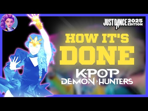 How It's Done - HUNTR/X (Huntrix) From K-POP DEMON HUNTERS | Just Dance Fanmade Mashup