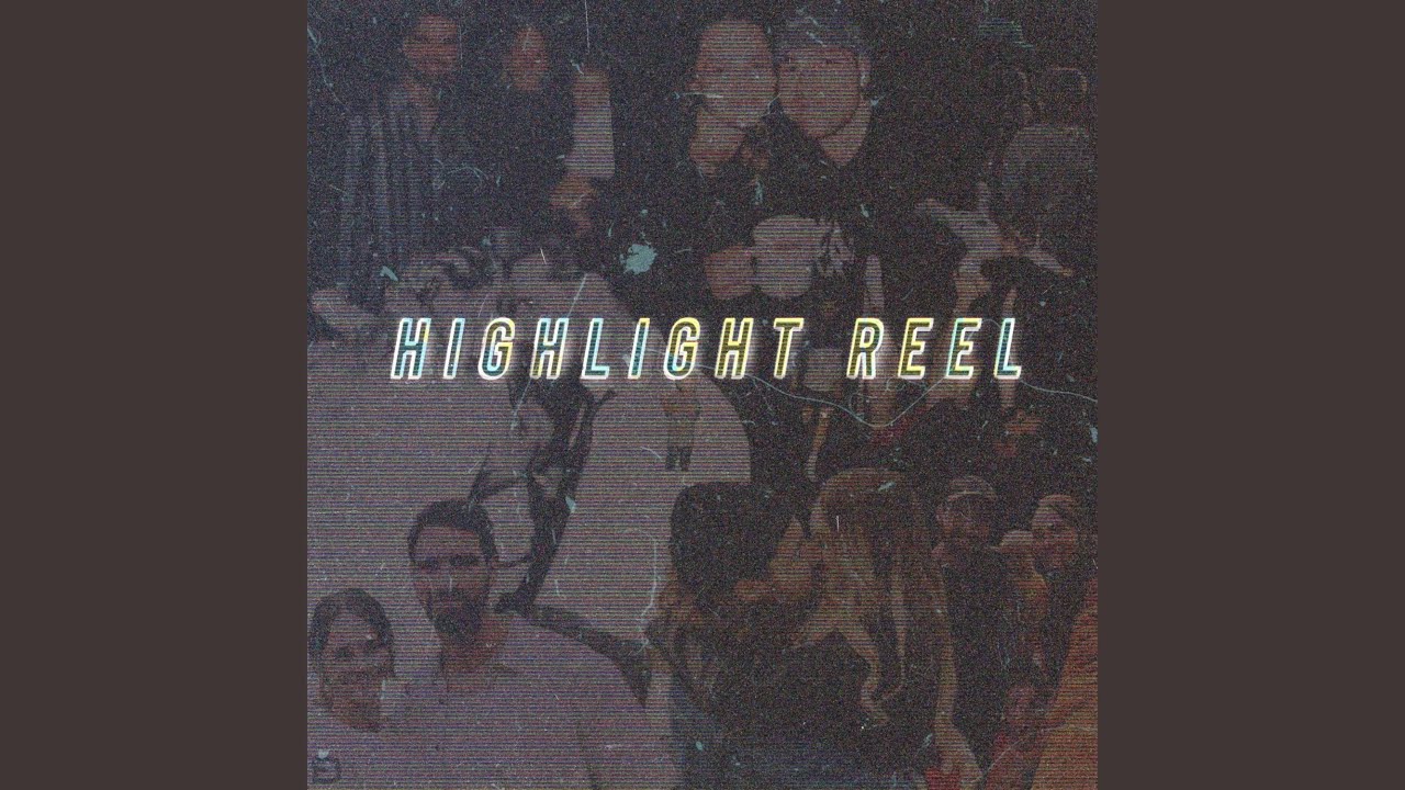 Highlight Reel