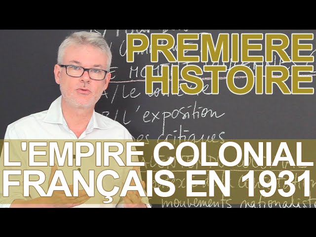 L'empire colonial français en 1931 : contexte et enjeux