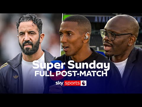 FULL Super Sunday post-match analysis! | Fulham 1-1 Manchester United