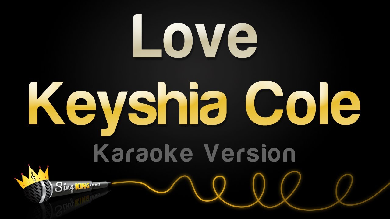 Sing Along to Keyshia Cole's 'Love' 🎤 | Karaoke Version
