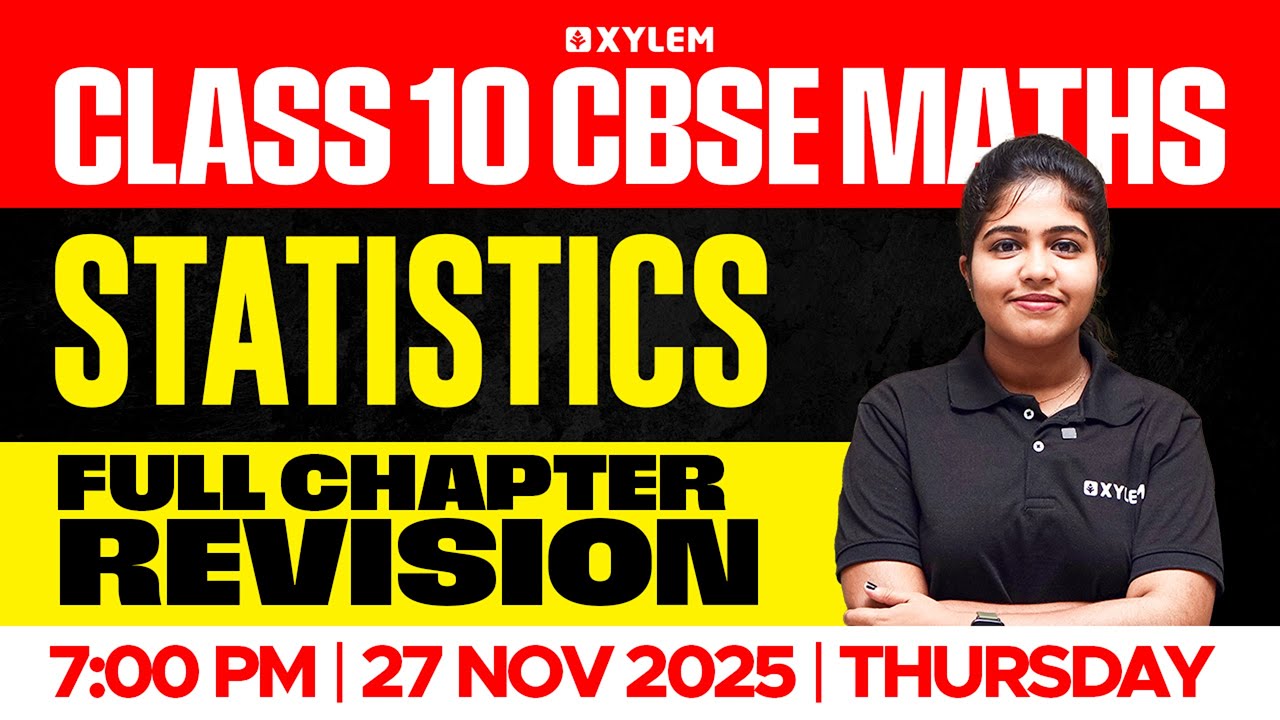 Class 10 CBSE Mathematics: Statistics | Full Chapter Revision | Xylem Class 10 CBSE