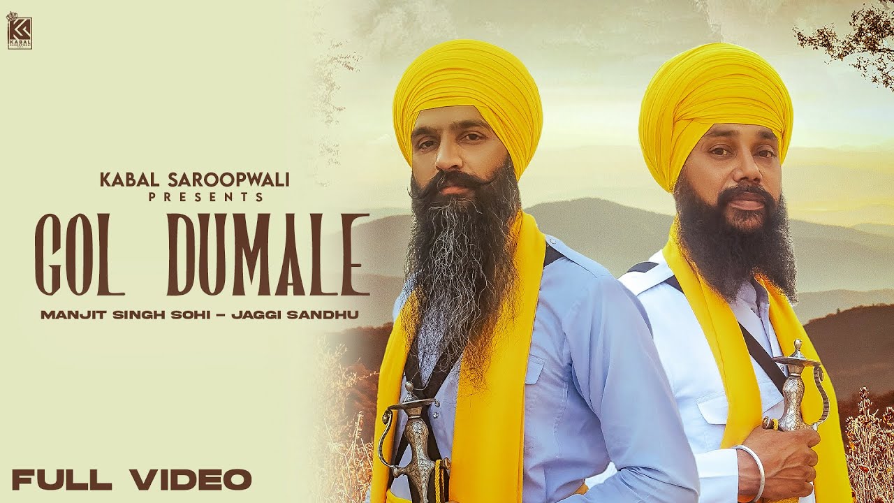 Gol Dumale Official Video 🎶 by Manjit Singh Sohi & Jaggi Sandhu | Kabal Saroopwali & Isaac