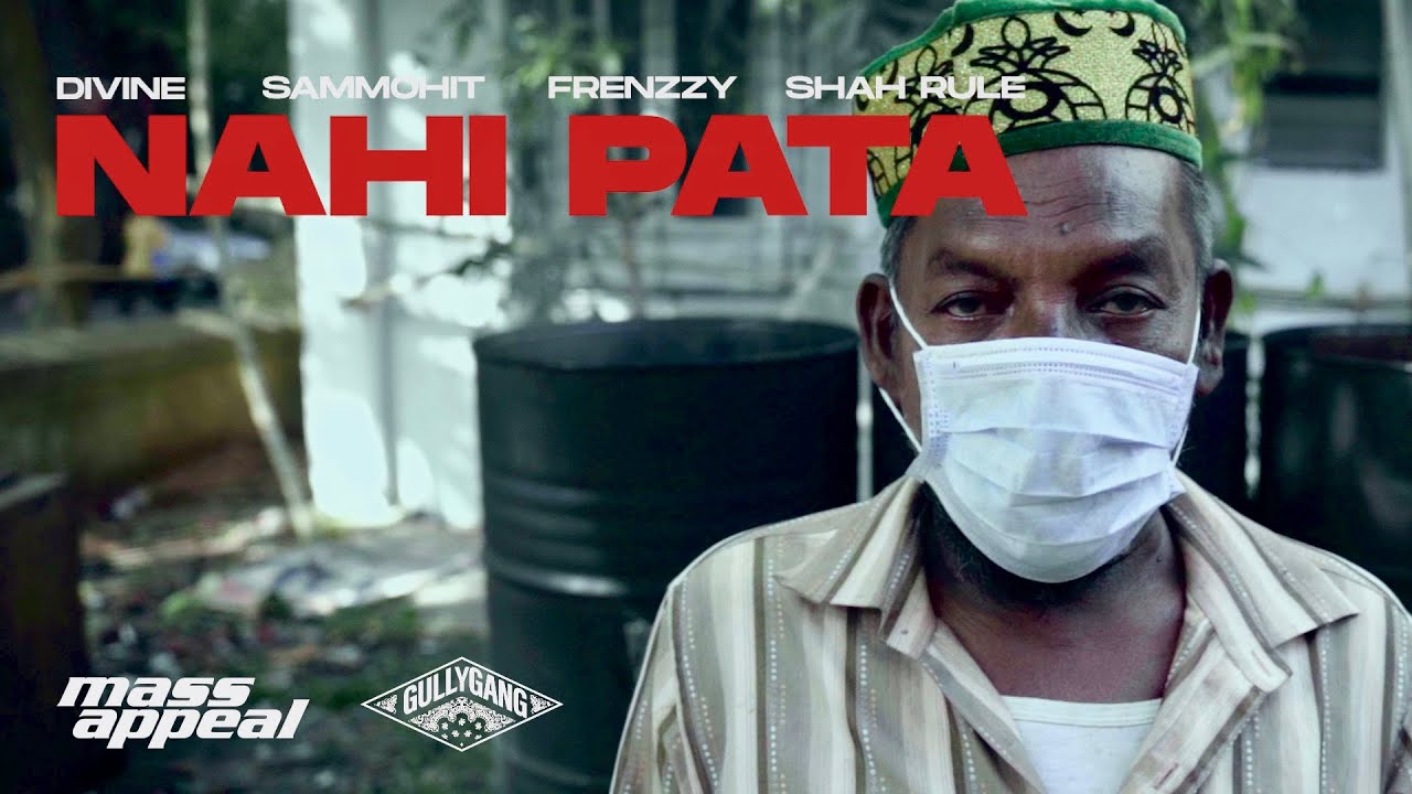 Frenzzy, Sammohit, Shah Rule ft. DIVINE – Nahi Pata | Official Video | Mass Appeal India | Gully Gang