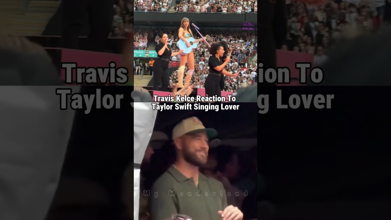 Kelce's Reaction to Taylor Singing 'Lover' in London 🎶