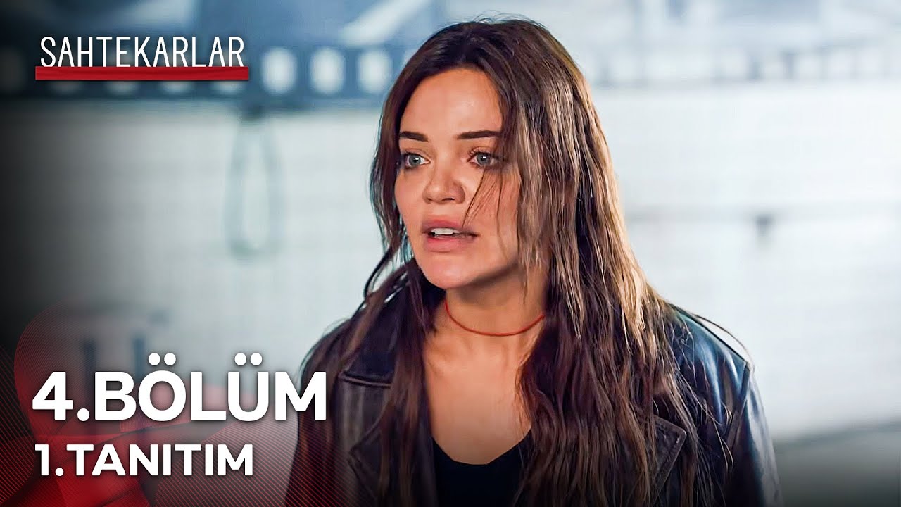 Sahtekarlar 4. Bölüm 1. Tanıtım 🎬 - 'Yalnız Değilsin, Ben De Battım' | Tüm Bölümleri İzle