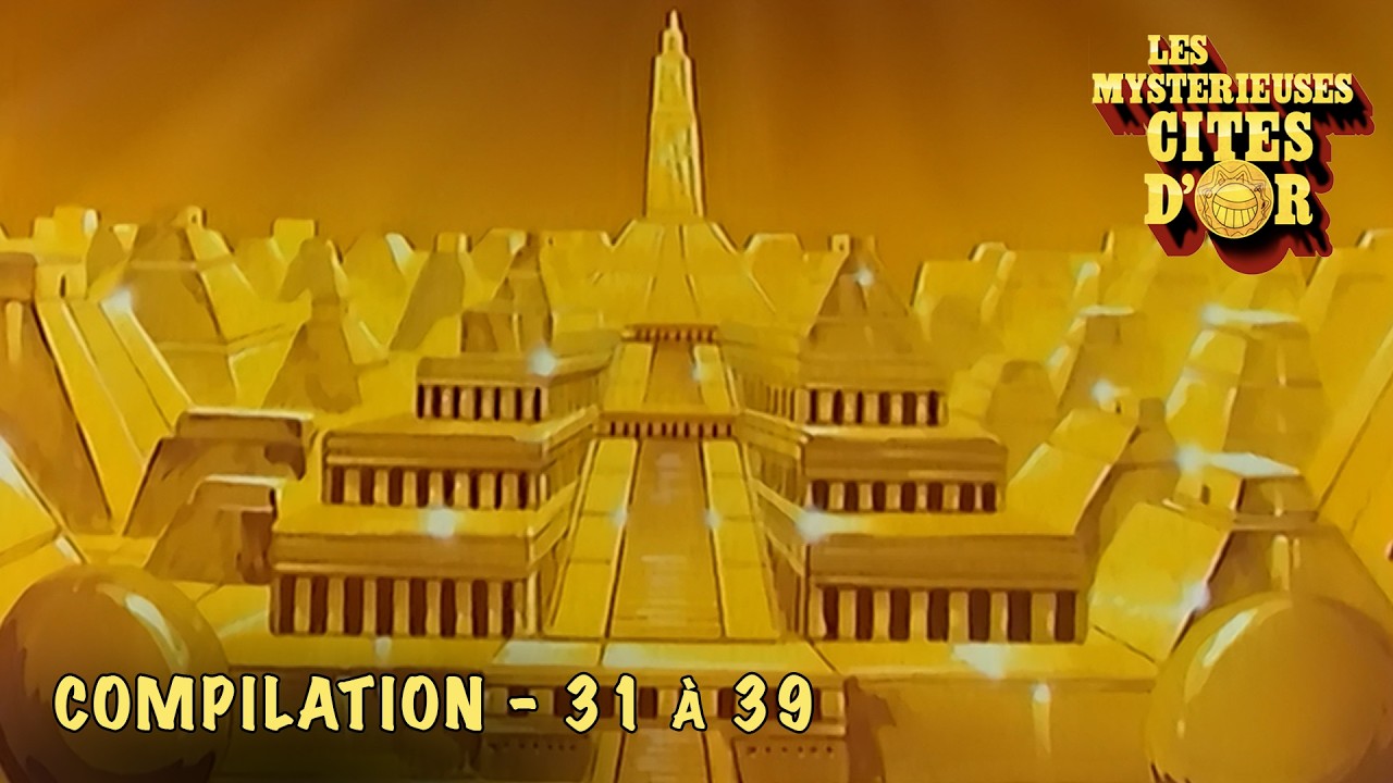 Marathon 4h des mystérieuses cités d'or - Épisodes 31 à 39