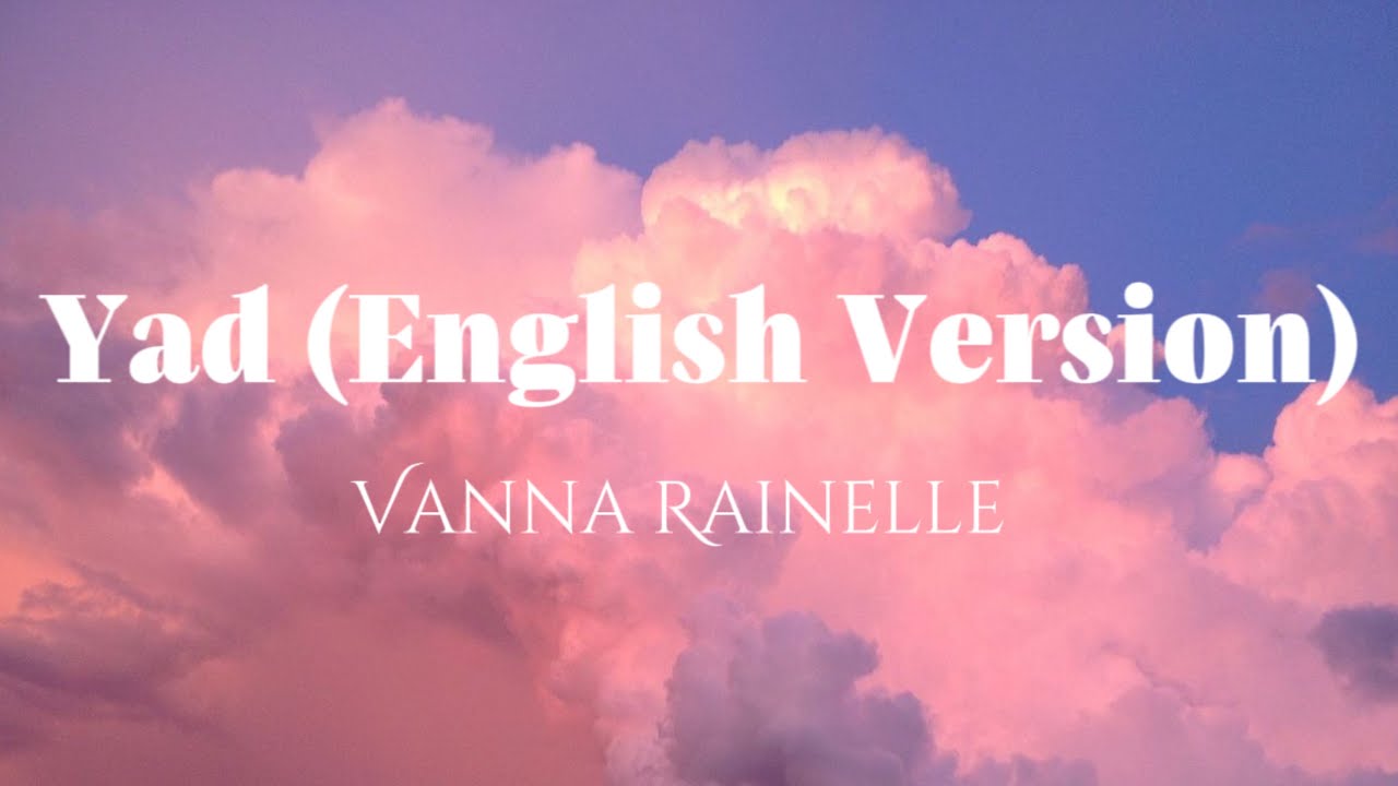 Vanna Rainelle - Yad (English Lyrics Video) 🎶 | Aesthetic & Viral Song