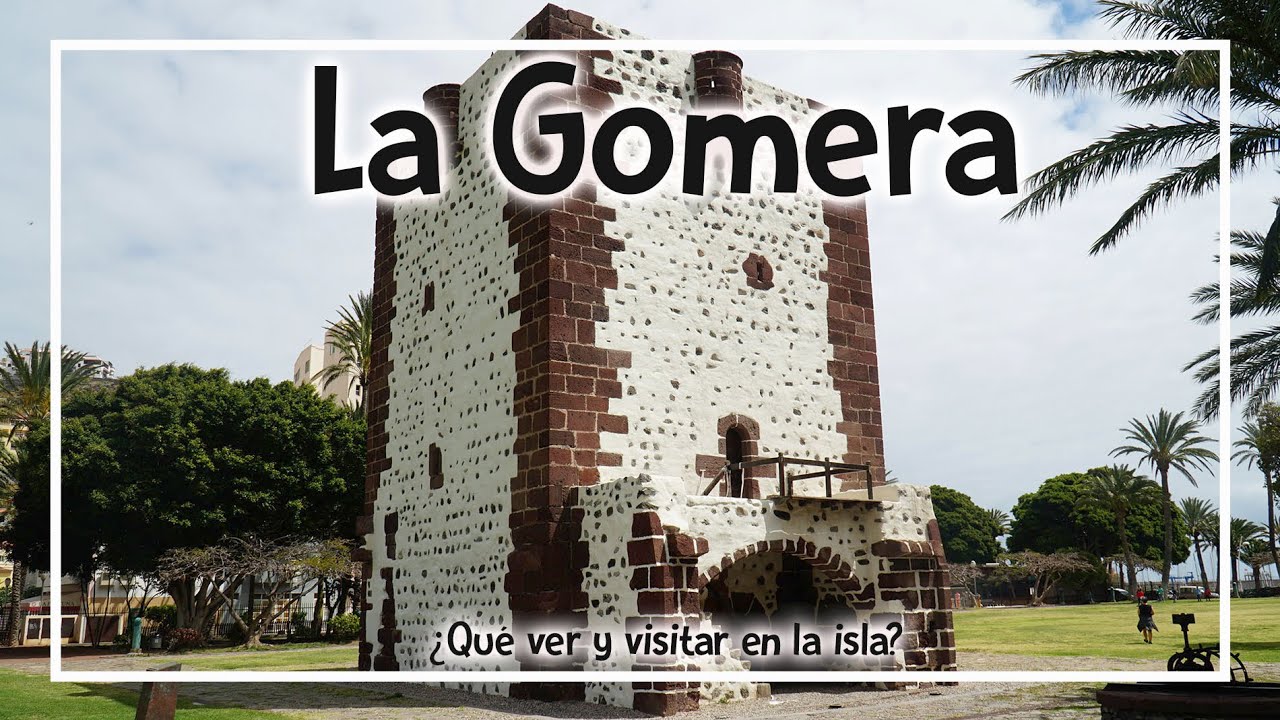 Explora La Gomera en 4K: Qué Ver y Hacer