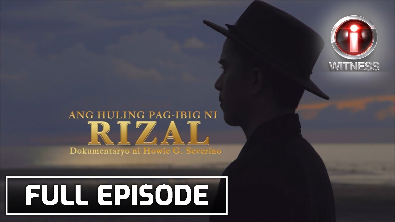 Ang Huling Pag-ibig ni Rizal: Dokumentaryo ni Howie Severino | I-Witness