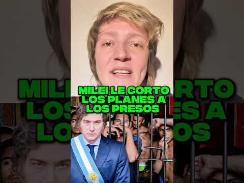 MILEI LE CORTO LOS PLANES SOCIALES A LOS PRESOS #milei #javiermilei