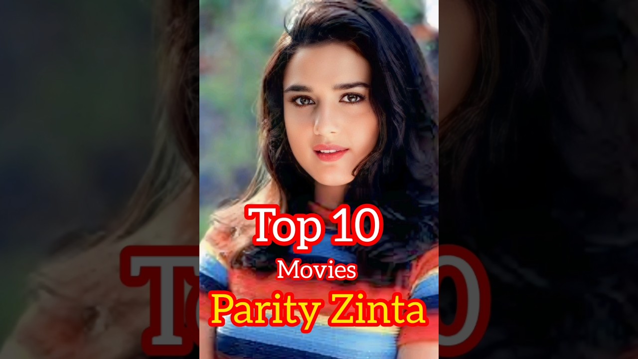 top 10 Top 10 Preity Zinta Bollywood Movies π¬