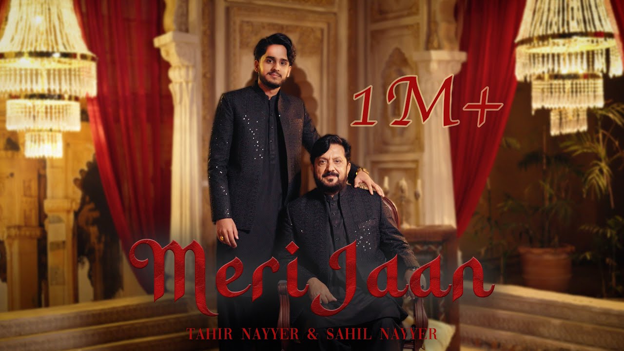 Meri Jaan | मेरी जान | Tahir Nayyer | Ft. Sahil Nayyer | Official Music Video