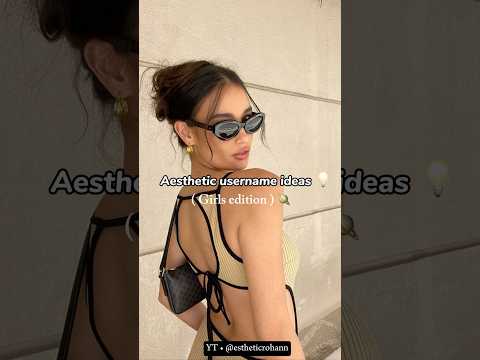 Aesthetic username ideas for girls 🪐✨#aestheticvideo #shortsyoutube #username #instagram