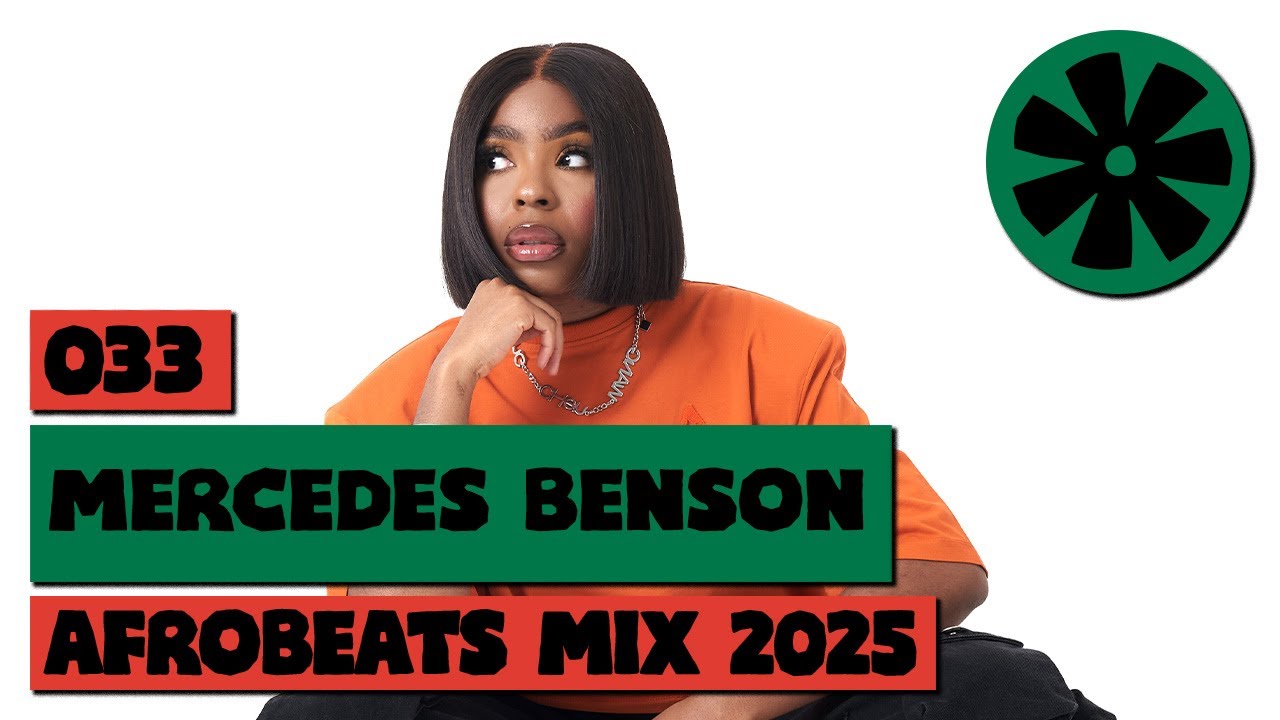 033 CULTUR FM 2025 Afrobeats Mix by Mercedes Benson 🎶