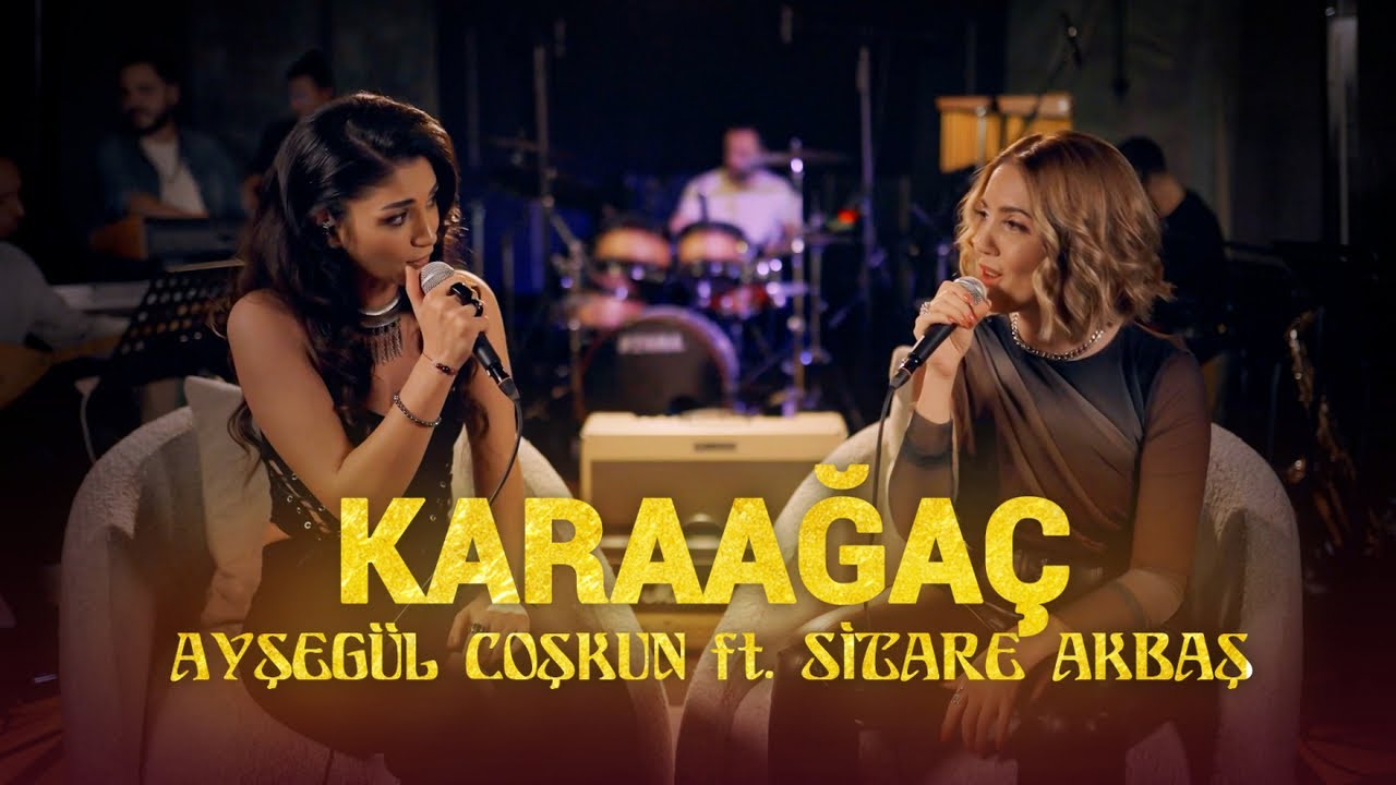 Ayşegül Coşkun & Sitare Akbaş - Karaağaç (Acoustic) 🎶