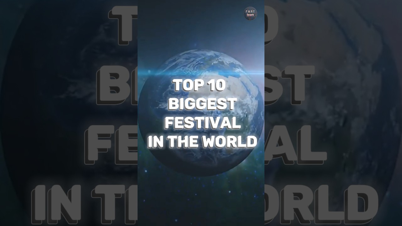 Top 10 Largest Festivals Worldwide 🌍