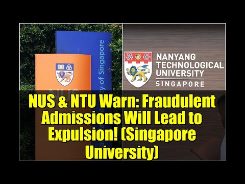 NUS & NTU Warn: Fraudulent Admissions Will Lead to Expulsion! (Singapore University)