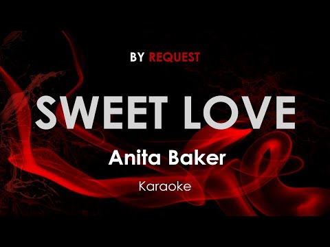 Sweet Love - Anita Baker karaoke