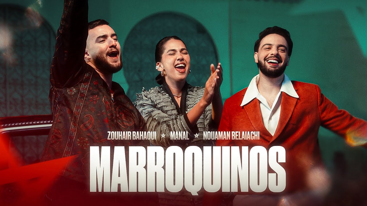 Zouhair Bahaoui & Nouamane Belaiachi ft. Manal - MARROQUINOS ๐ถ