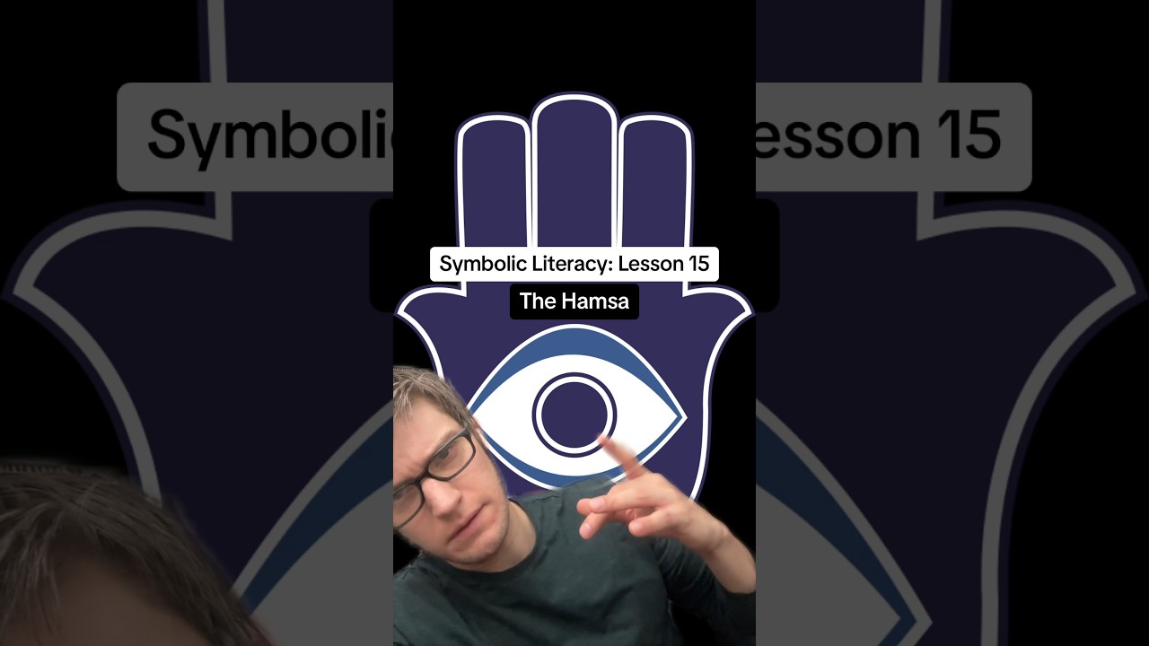 Symbolic Literacy 15: Unlocking the Mysteries of the Hamsa 🪬