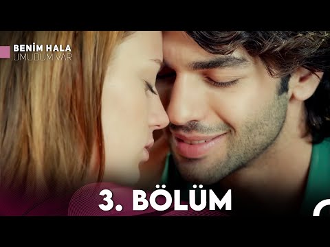 Benim Hala Umudum Var 3. Bölüm (FULL HD)